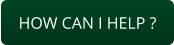 HOW CAN I HELP ?